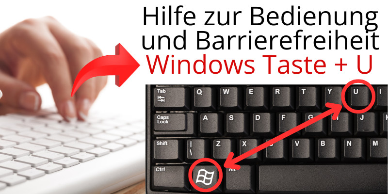 Hilfen und Barrierfreie Einstellungen durch Drücken der Taste Windows und U 